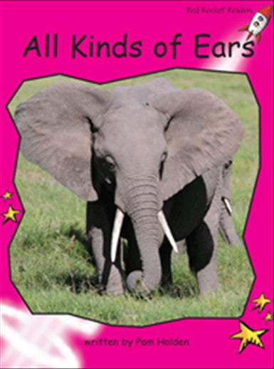 Red Rocket Emergent Non Fiction C (Level 2): All Kinds of Ears