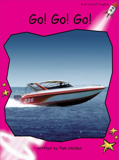 Red Rocket Emergent Non Fiction C (Level 2): Go! Go! Go!