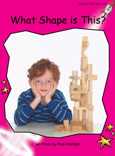 Red Rocket Emergent Non Fiction B (Level 2): What Shape is This?