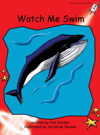 Red Rocket Early Level 1 Fiction A (Level 3): Watch Me Swim