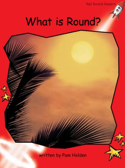 Red Rocket Early Level 1 Non Fiction A (Level 3): What is Round?