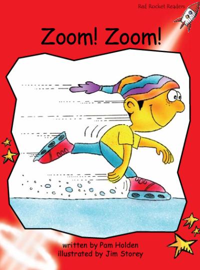 Red Rocket Early Level 1 Fiction B (Level 3): Zoom! Zoom!