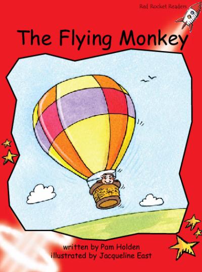 Red Rocket Early Level 1 Fiction A (Level 4): The Flying Monkey