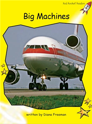 Red Rocket Early Level 2 Non Fiction A (Level 6): Big Machines
