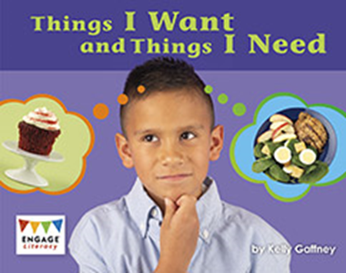 Engage Literacy L6: Things I Want and Things I Need