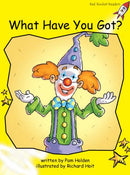 Red Rocket Early Level 2 Fiction B (Level 7): What Have You Got?