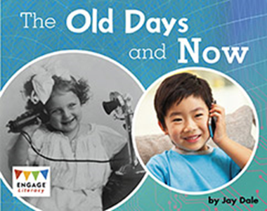 Engage Literacy L8: The Old Days and Now