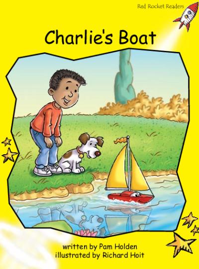 Red Rocket Early Level 2 Fiction B (Level 8): Charlie’s Boat
