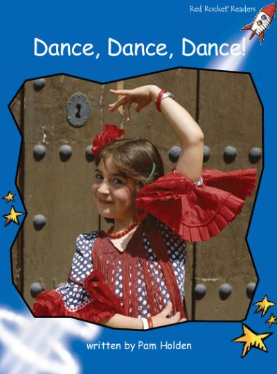 Red Rocket Early Level 3 Non Fiction B (Level 9): Dance, Dance, Dance!