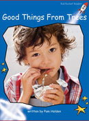 Red Rocket Early Level 3 Non Fiction C (Level 9): Good Things from Trees