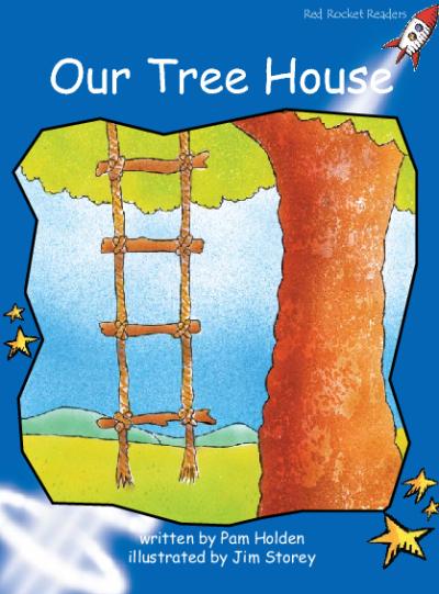 Red Rocket Early Level 3 Fiction A (Level 9): Our Tree House