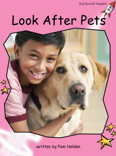 Red Rocket Pre-Reading Non Fiction C (Level 1): Look After Pets