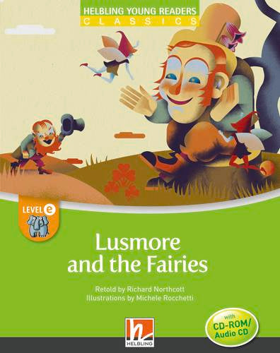 Helbling Young Readers Classics: Lusmore and the Fairies