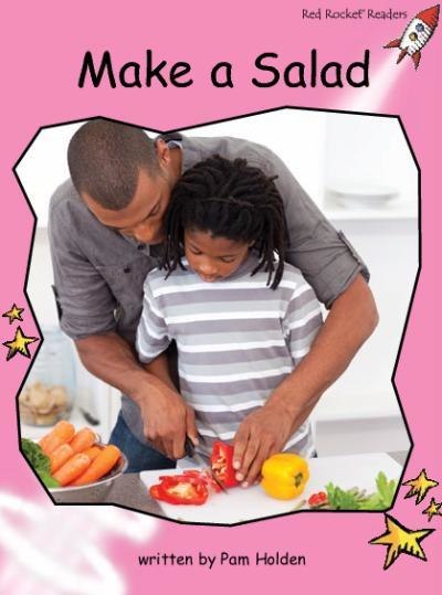 Red Rocket Pre-Reading Non Fiction A (Level 1): Make a Salad