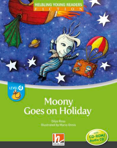 Helbling Young Readers Fiction: Moony Goes on Holiday