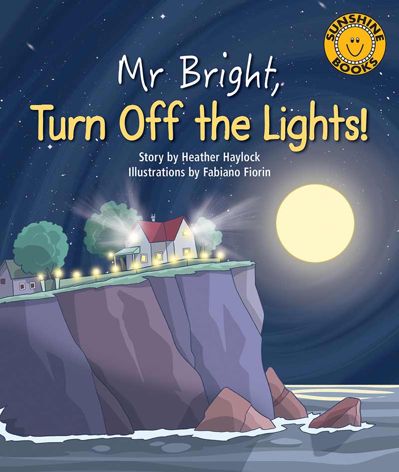 Sunshine Starters Level 18:Mr Bright, Turn Off the Lights!