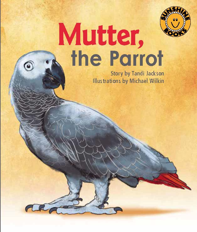 Sunshine Starters Level 13: Mutter, the Parrot