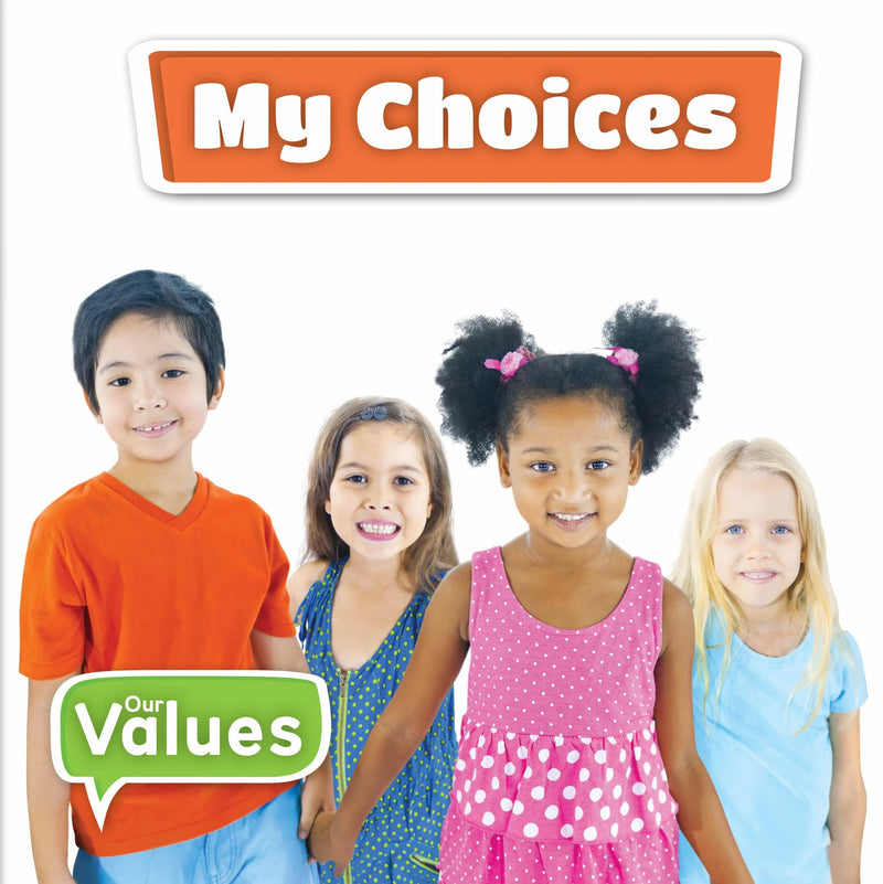 Our Values:My Choices