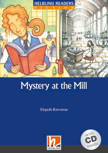 Helbling Blue Series-Fiction Level 5: Mystery at the Mill