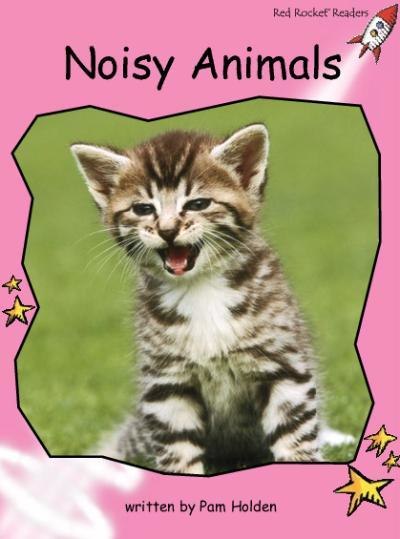 Red Rocket Pre-Reading Non Fiction A (Level 1): Noisy Animals
