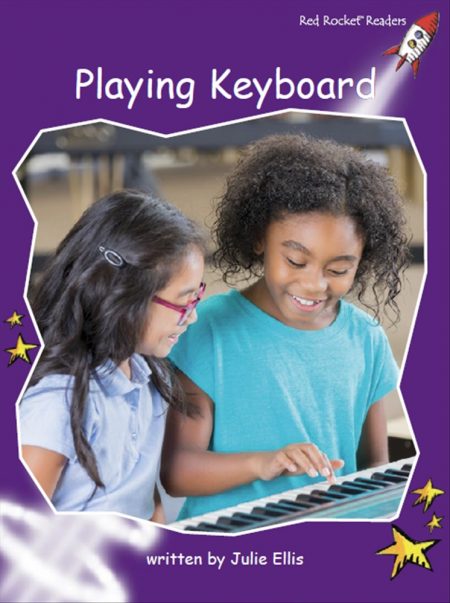 Red Rocket Fluency Level 3 Non Fiction C (Level 20): Playing Keyboard