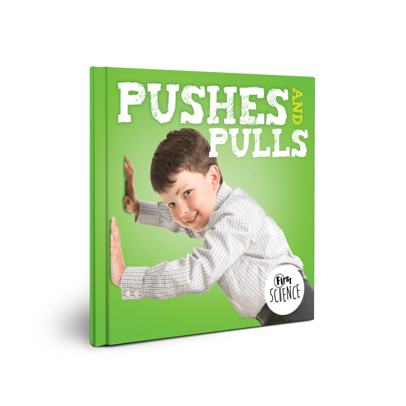 First Science: Pushes and Pulls