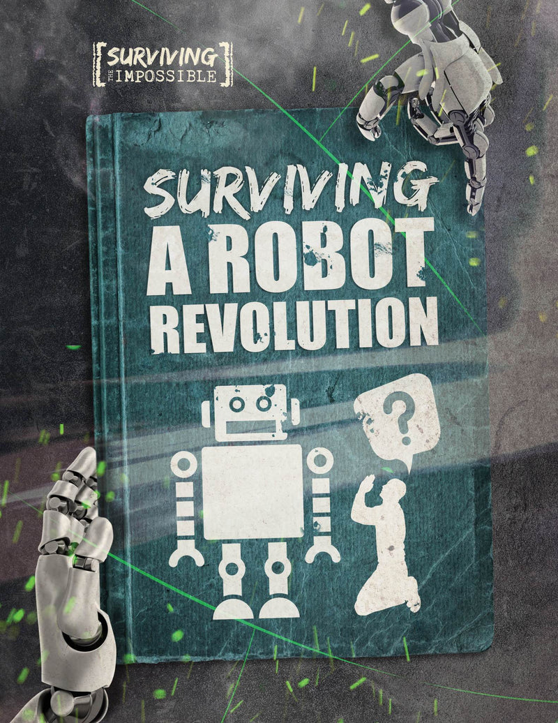 Surviving Impossible: Surviving a Robot Revolution