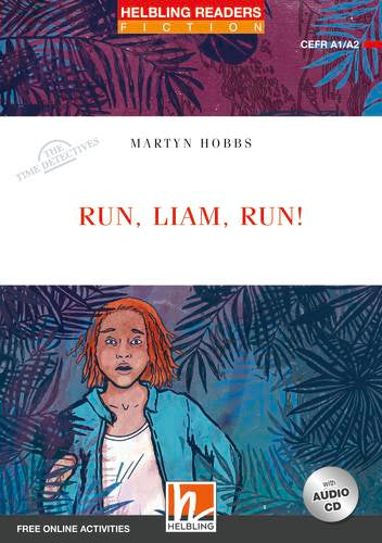 Helbling Red Series-Fiction Level 2: Run, Liam, Run!