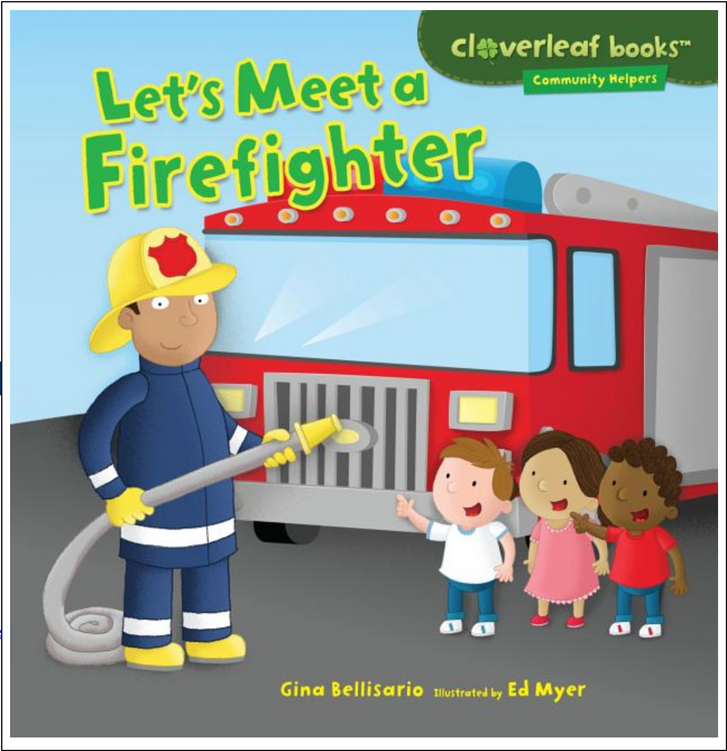 Community Helpers: Let's Meet a Firefighter