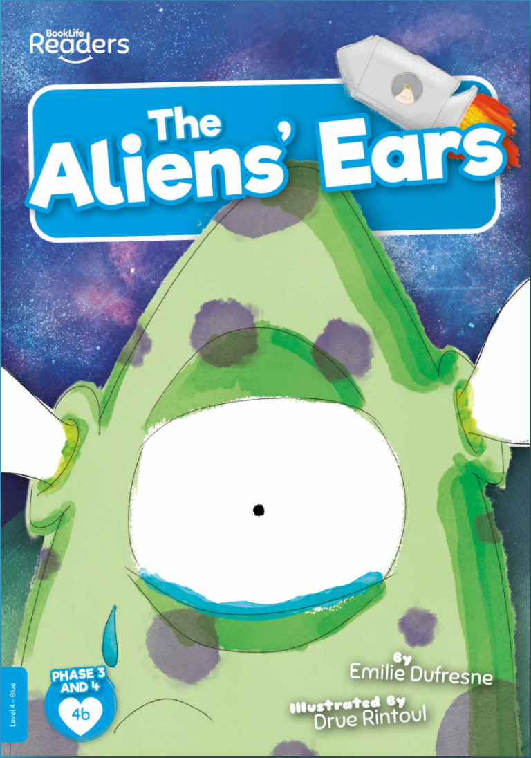 BookLife Readers - Blue: The Alien's Ears