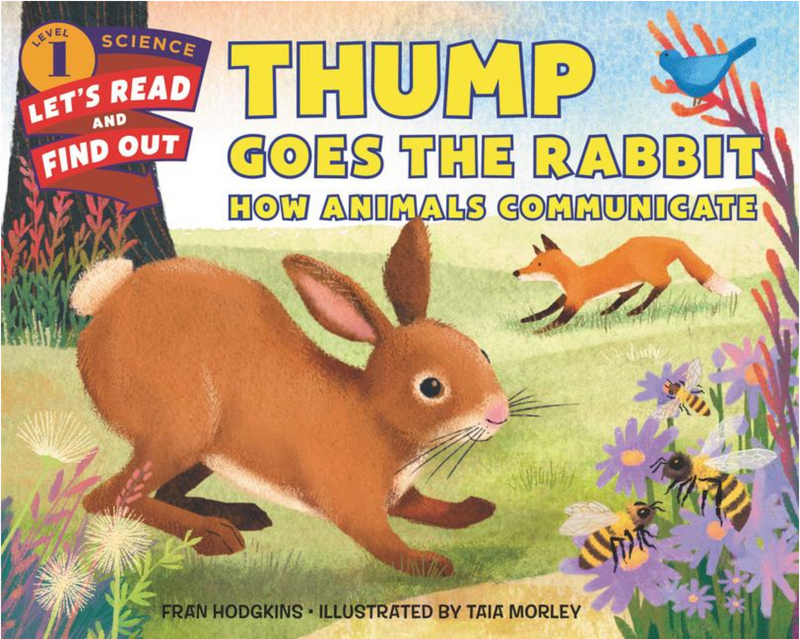 Thump Goes the Rabbit: How Animals Communicate(Let's-Read-And-Find-Out Science 1)