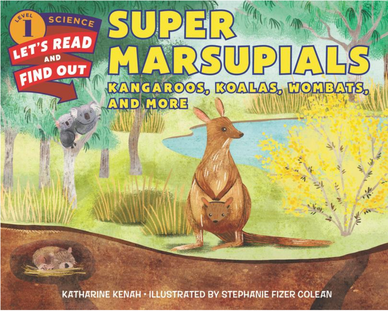 Super Marsupials: Kangaroos, Koalas, Wombats, and More(Let's-Read-And-Find-Out Science 1)