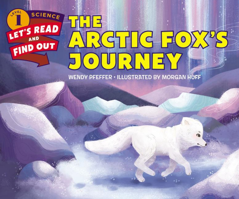 The Arctic Fox's Journey(Let's-Read-And-Find-Out Science 1)