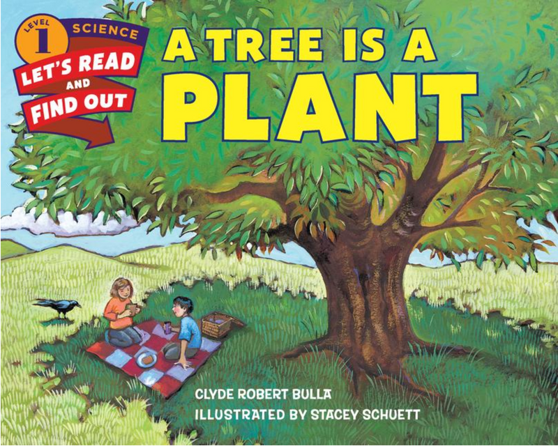 A Tree Is a Plant(Let's-Read-And-Find-Out Science 1)