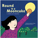 Round is a Mooncake: A Book of Shapes