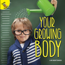 Ready Readers:Your Growing Body