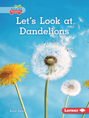 Plant Life Cycles:Let's Look at Dandelions