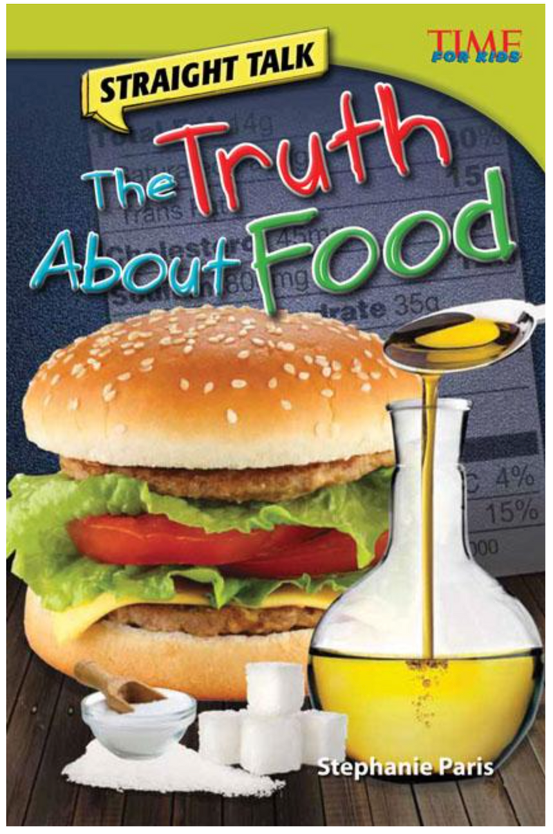 Straight Talk: The Truth About Food (Time for Kids Nonfiction Readers)