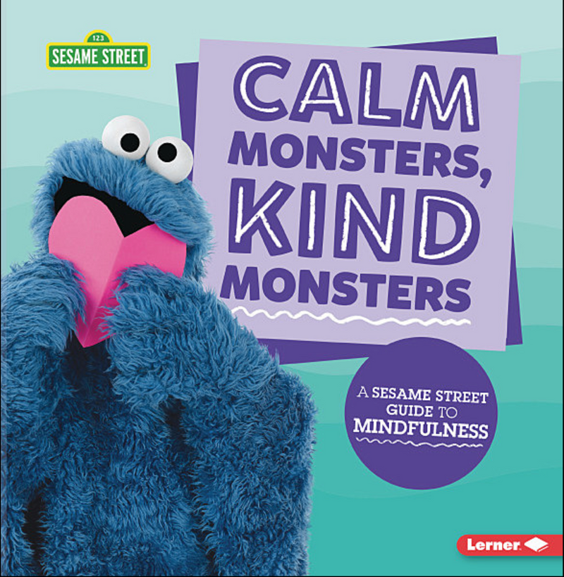 Calm Monsters, Kind Monsters: A Sesame Street Guide to Mindfulness(Paperback)