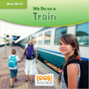 We Go on a Train(Paperback)