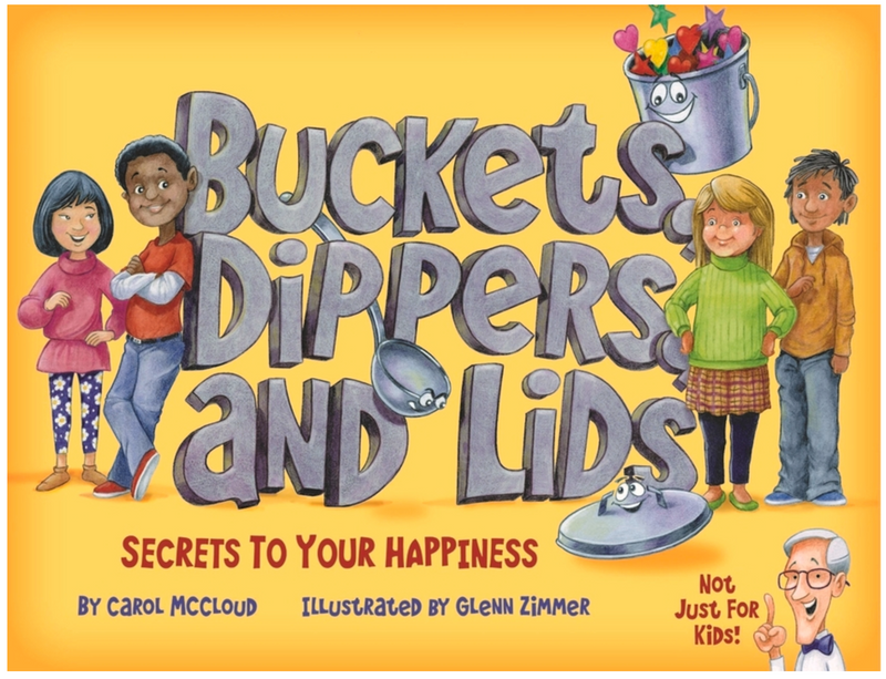 Buckets, Dippers, and Lids: Secrets to Your Happiness(Hardcover)