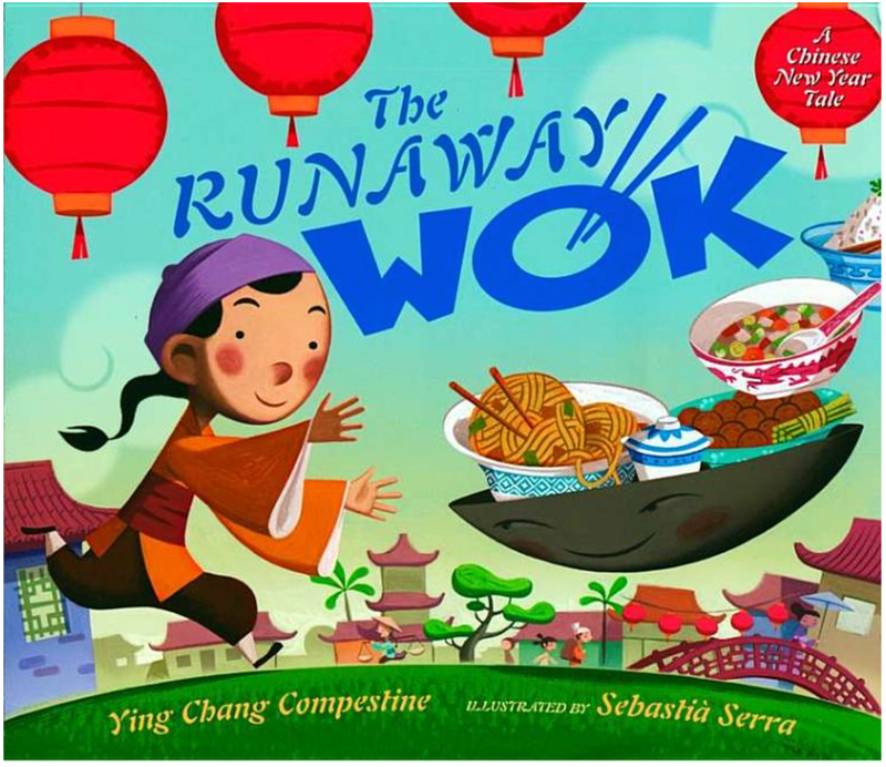 The Runaway Wok: Chinese New Year Tale