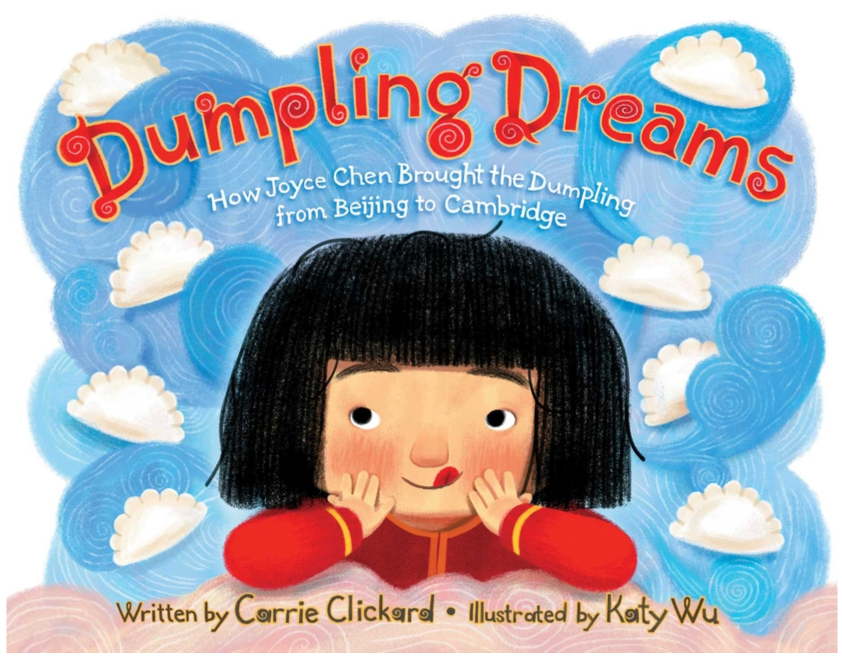 Dumpling Dreams: How Joyce Chen Brought the Dumpling from Beijing to Cambridge