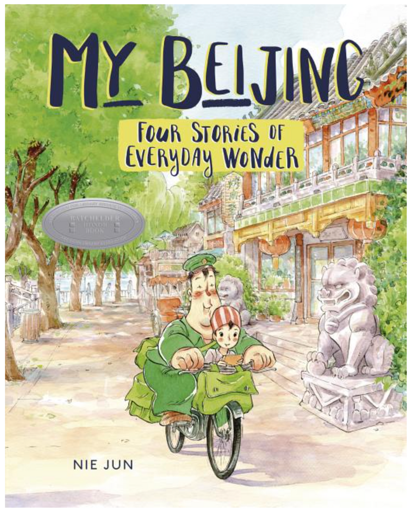 My Beijing: Four Stories of Everyday Wonder(PB)