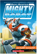 Ricky Ricotta's Mighty Robot (Ricky Ricotta's Mighty Robot