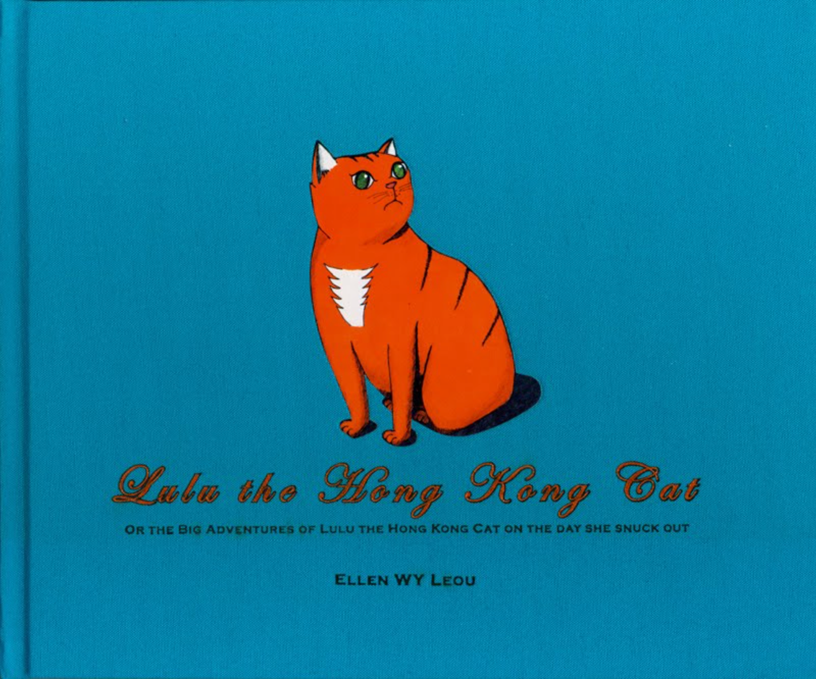 Lulu the Hong Kong Cat( the Adventures of Lulu the Hong Kong Cat on the Day She Snuck)