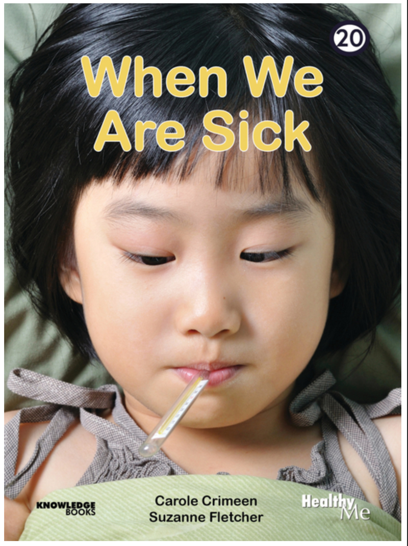 Healthy Me!:When We Are Sick: Book 20