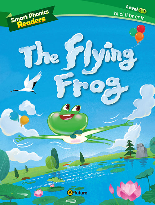 Smart Phonics Readers Level 4 Book 1: The Flying Frog