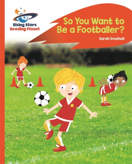 So You Want to be a Footballer?(Rocket Phonic: Orange)