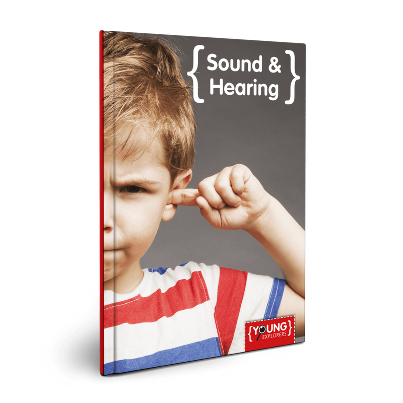 YOUNG EXPLORERS: Sound & Hearing